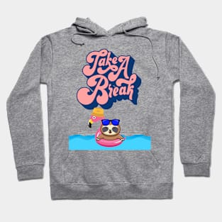 Sloth Take A Break Hoodie